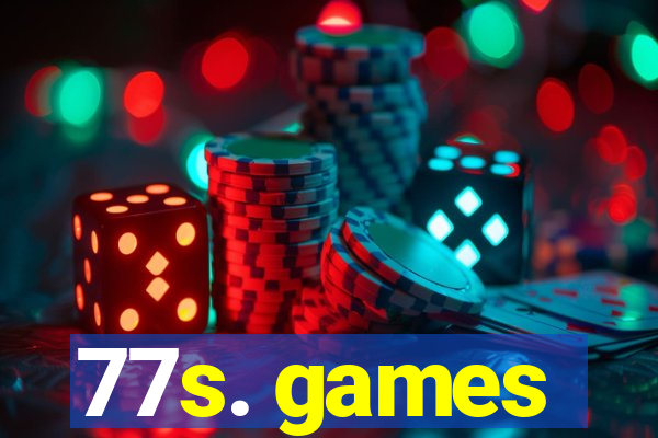 77s. games